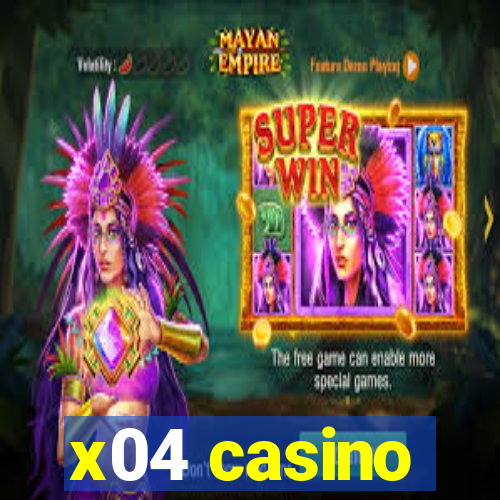 x04 casino